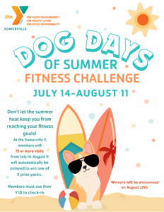 Dog Days Of Summer Fitness Challenge @ Somerville Y | Somerville | Massachusetts | United States